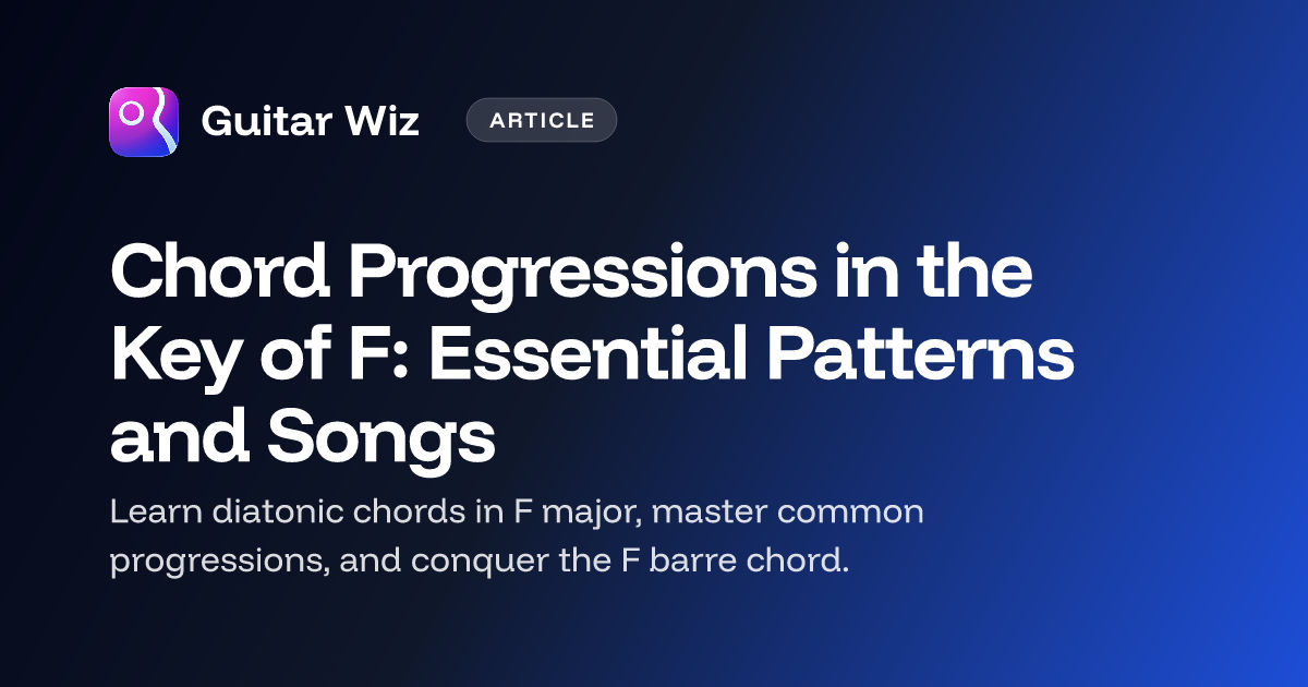 Chord Progressions in the Key of F: Essential Patterns and Songs ...