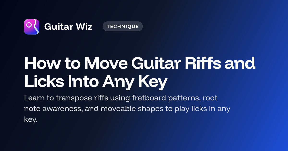 Sama Riffs How to Move Guitar Riffs and Licks Into Any Key | Guitar Wiz