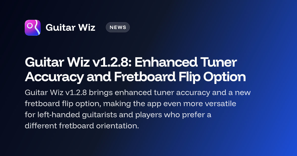 Guitar Wiz v1.2.8: afinador más preciso y opción para invertir el diapasón